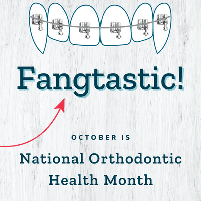 National Orthodontic Health Month